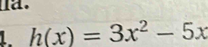 h(x)=3x^2-5x