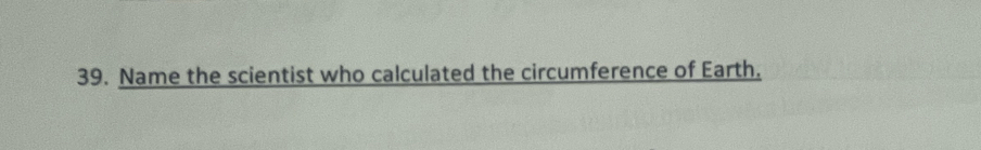 Name the scientist who calculated the circumference of Earth.