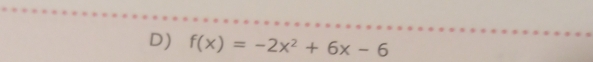 f(x)=-2x^2+6x-6