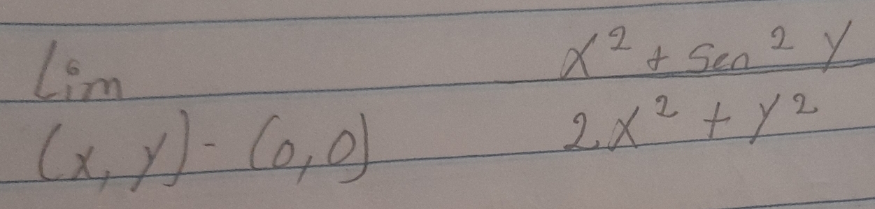 Lim
x^2+5en^2y
(x,y)-(0,0)
2x^2+y^2