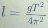 l= gT^2/4π^2 