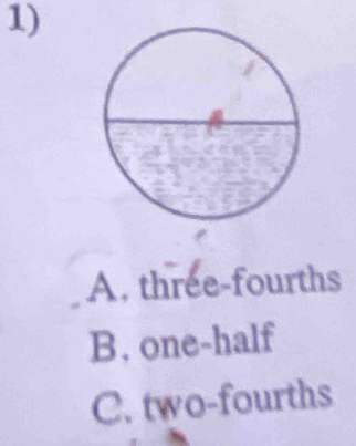 A. three-fourths
B. one-half
C. two-fourths