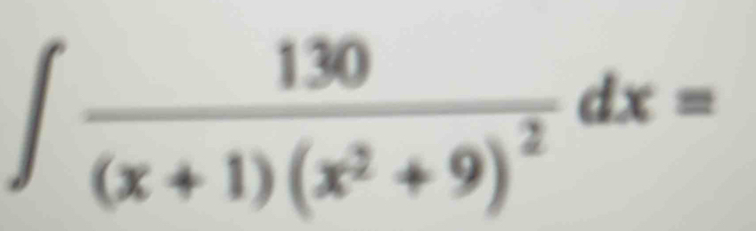 ∈t frac 130(x+1)(x^2+9)^2dx=