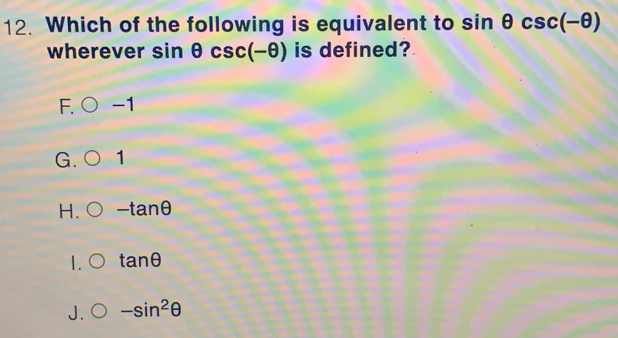 Solved: Which of the following is equivalent to sin θ csc (-θ ...