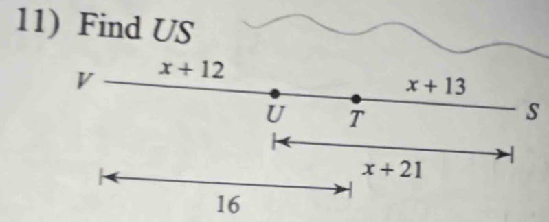 Find US 
V x+12
x+13
U T
S
x+21
16