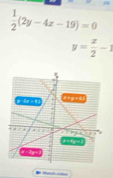 2
 1/2 (2y-4x-19)=0
y= x/2 -1
Wunsh vides