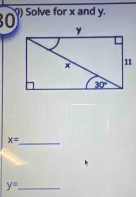 30 0) Solve for x and y.
x=
_
y= _