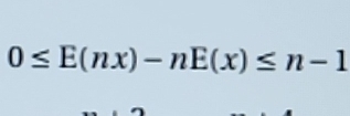 0≤ E(nx)-nE(x)≤ n-1