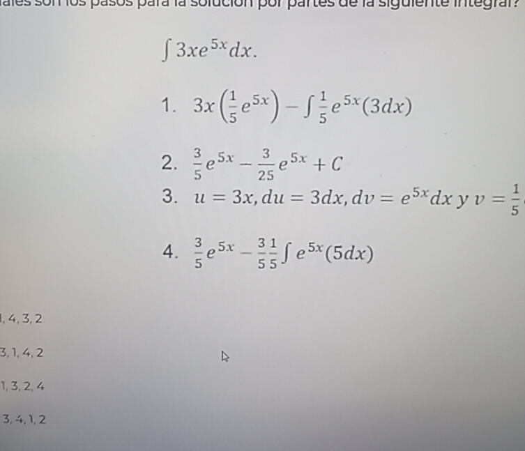 Resuelto:fales son los pasos para la solución por partes de la ...
