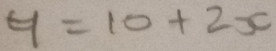 y=10+2x