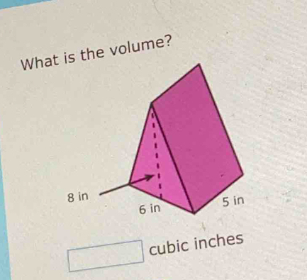 What the volume?
cubic inches