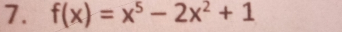 f(x)=x^5-2x^2+1