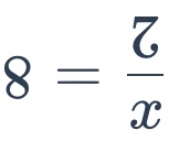 8= Z/x 