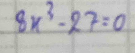 8x^3-27=0