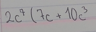 2c^4(7c+10c^3