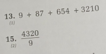 9+87+654+3210
(1) 
15.  4320/9  (2)