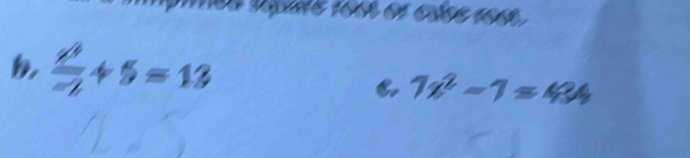  j/-j +5=13
7x^2-1=434