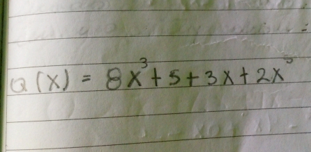 Q(x)=8x^3+5+3x+2x^5