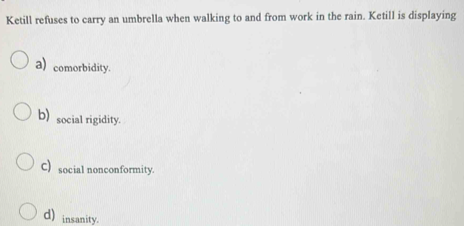 Solved: Ketill refuses to carry an umbrella when walking to and from ...