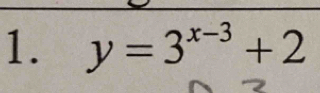 y=3^(x-3)+2