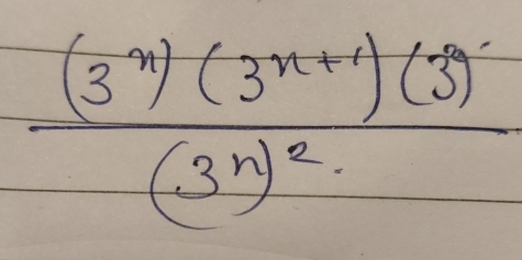 frac (3^n)(3^(n+1))(3^-)(3^n)^2