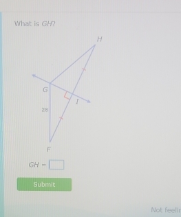 What is GH?
GH=□
Submit 
Not feelir