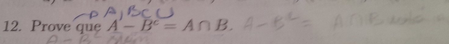 Prove que A'-B'=A∩ B.