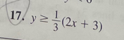 y≥  1/3 (2x+3)