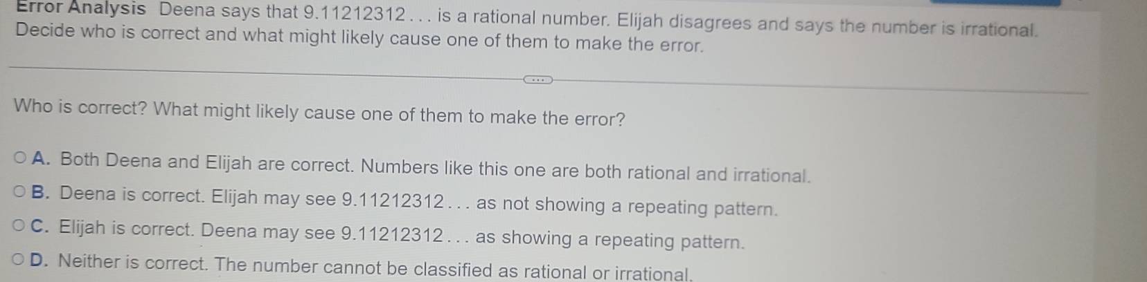 Solved: Error Analysis Deena says that 9.11212312. . . is a rational ...