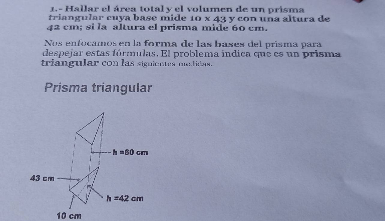 Resuelto:1.- Hallar el área total y el volumen de un prisma triangular ...