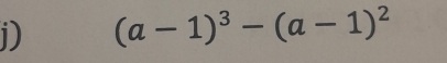 (a-1)^3-(a-1)^2