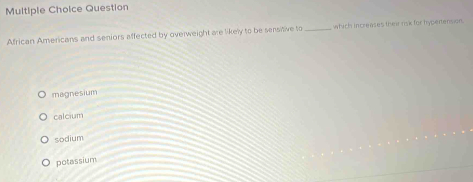 Solved: Question African Americans and seniors affected by overweight ...