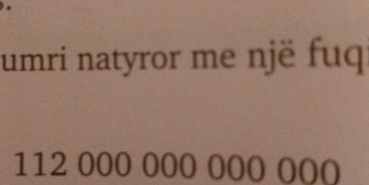 umri natyror me një fuq
112 000 000 000 000