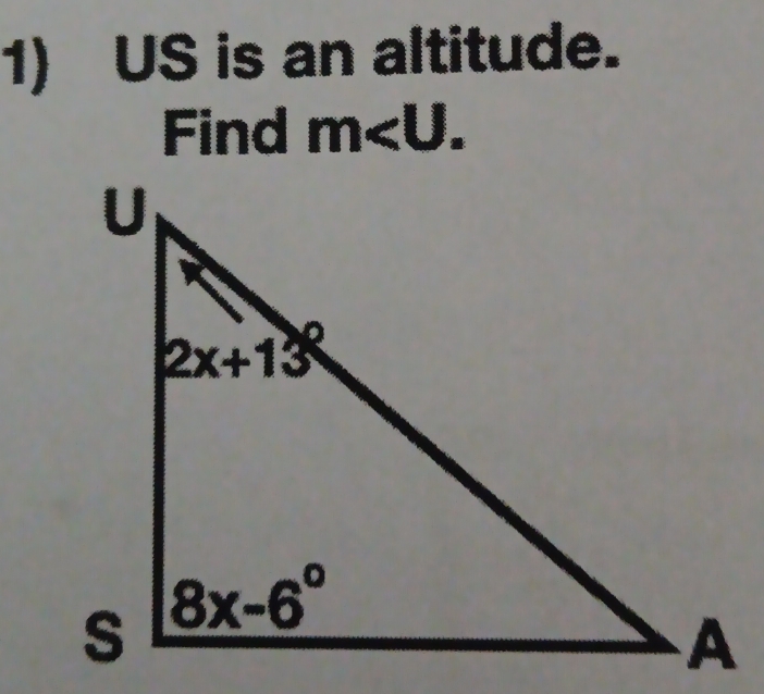 US is an altitude.
Find m∠ U.