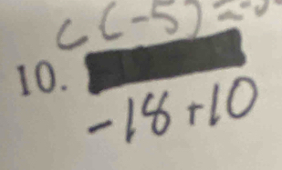 c(-5)=-0
-18+10