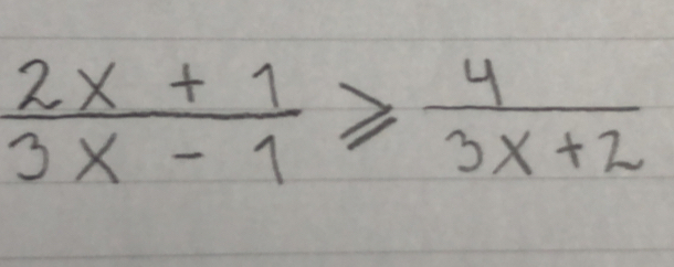  (2x+1)/3x-1 ≥slant  4/3x+2 