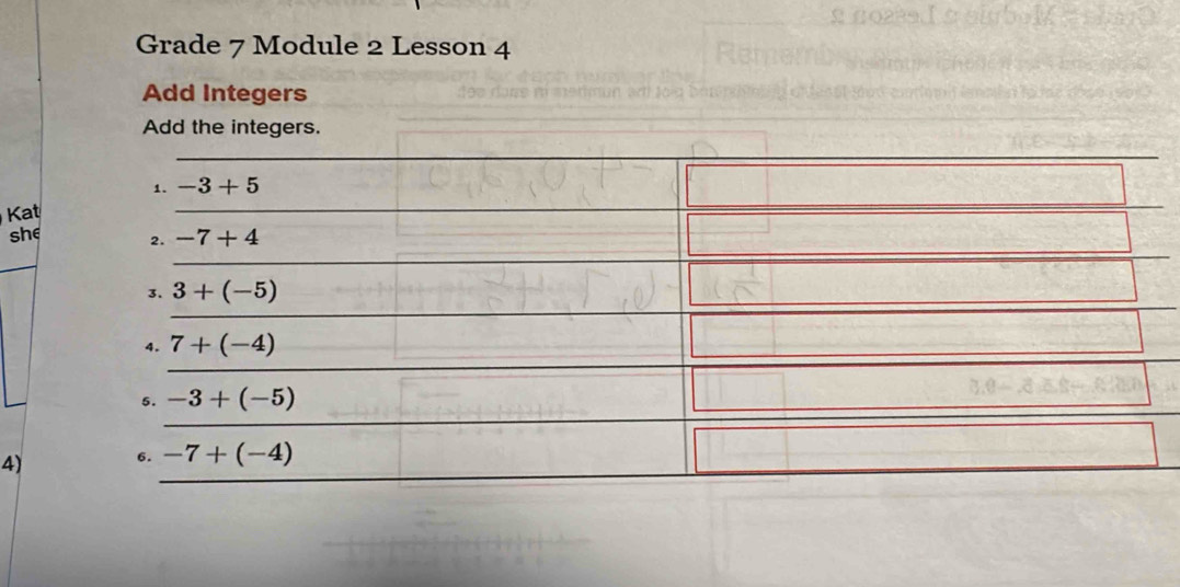 Grade 7 Module 2 Lesson 4
Add Integers
Kat
she
4)