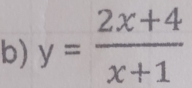 y= (2x+4)/x+1 