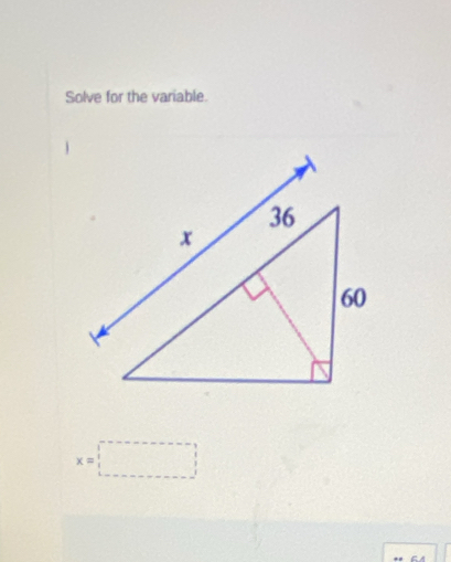 Solve for the variable.
x=□
C A