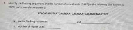 Solved: Identify the flanking sequences and the number of repeat units ...