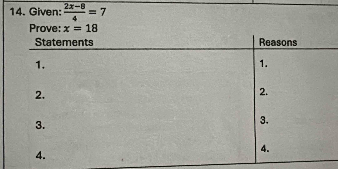 Given:  (2x-8)/4 =7
Prove: x=18