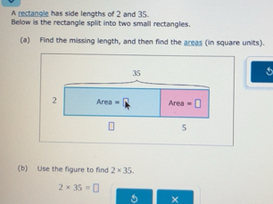 Solved: A rectangle has side lengths of 2 and 35. Below is the ...