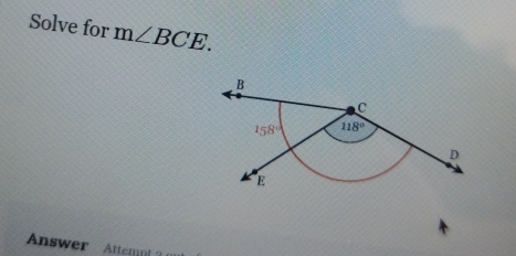 Solve for m∠ BCE.
Answer Attemnt 3 m