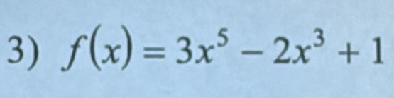 f(x)=3x^5-2x^3+1