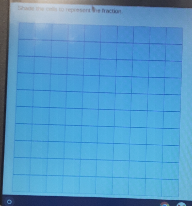 Shade the cells to represent the fraction.