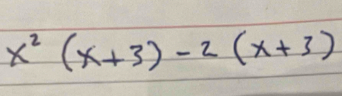 x^2(x+3)-2(x+3)