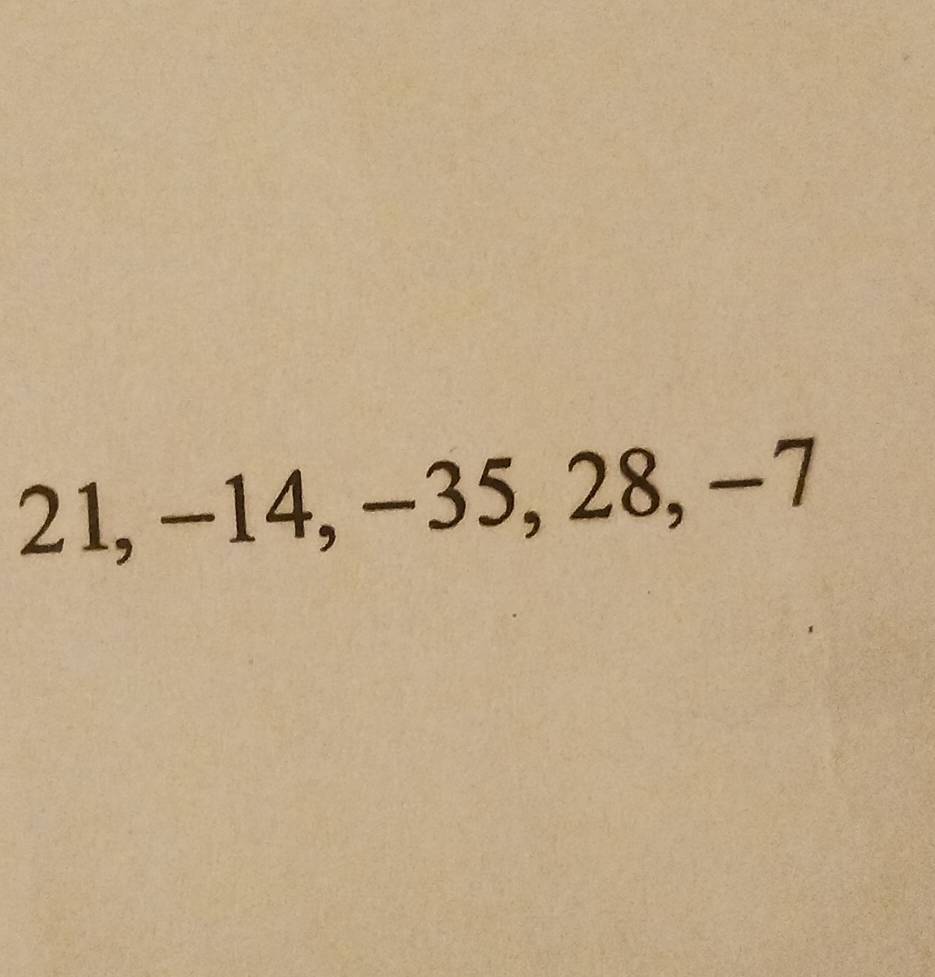 21, −14, −35, 28, −7