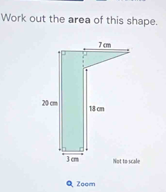 Work out the area of this shape. 
6 Zoom