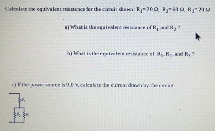 Solved: Calculate the equivalent resistance for the circuit shown: R_1 ...