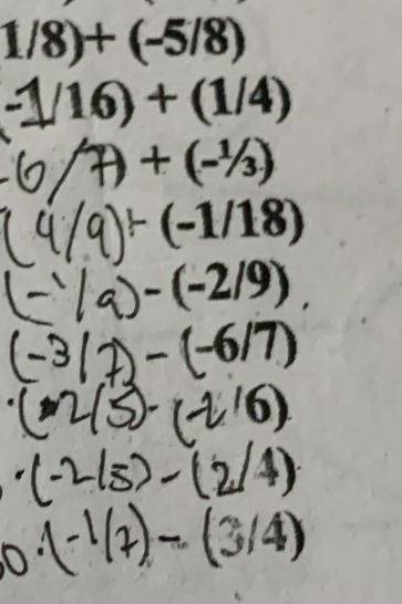 1/8)+(-5/8)
/16)+(1/4)
+(-^1/_3)
18